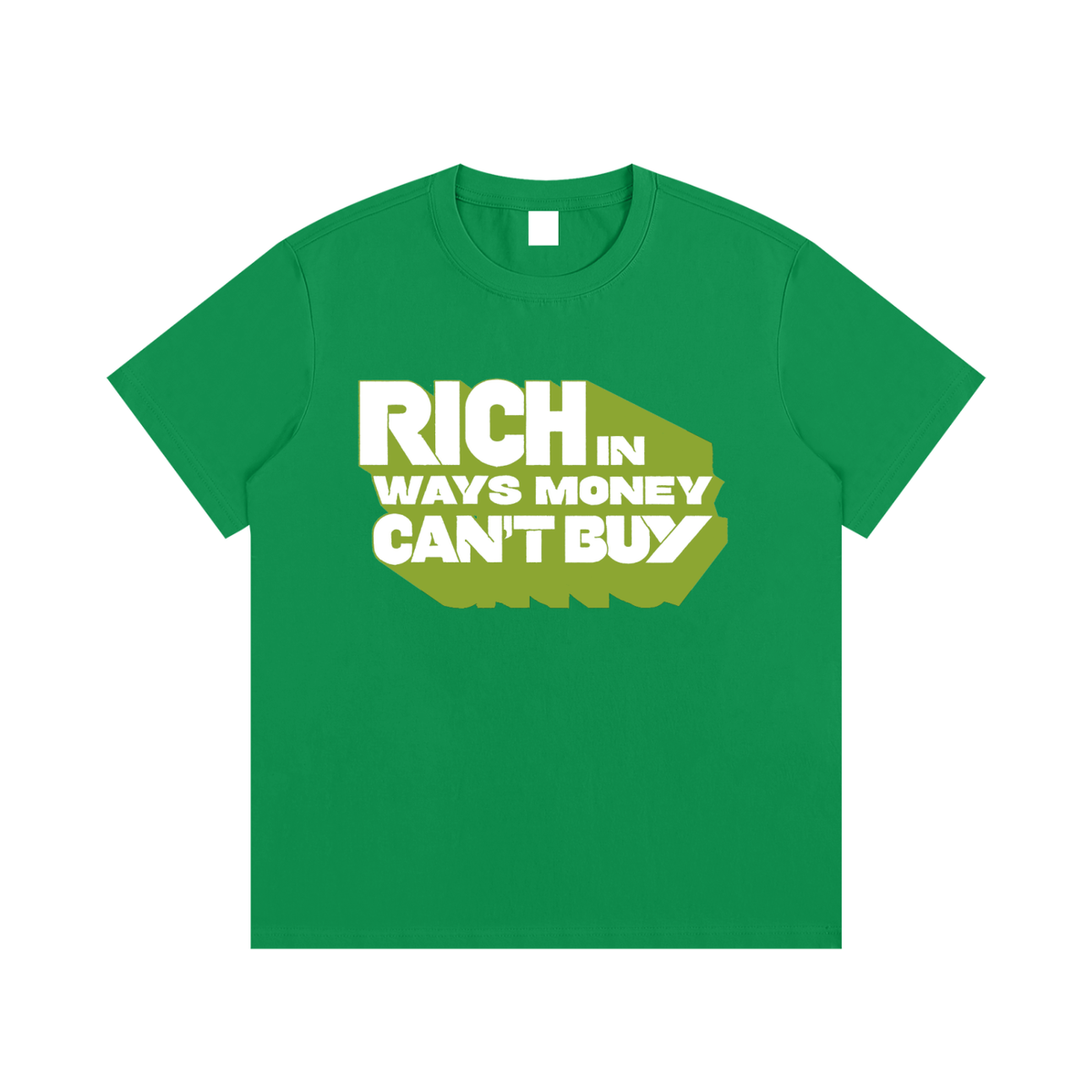 Rich in ways money can’t buy [unisex]